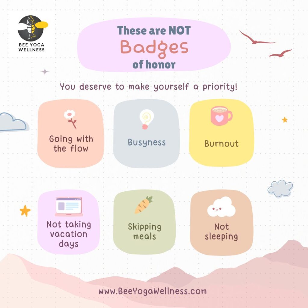 These are not badges of honor bee yoga wellness